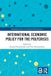 International Routledge Studies in the Modern World Economy- International Economic Policy for the Polycrisis