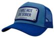 John Hatter & Co I Will Not Die Sober Pet Blauw