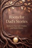 Roots for Dad's Stories