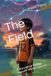 The Field: A Story about Finding Yourself- Nikko's Journey