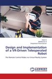 Design Lap Lambert Academic Publishing Design and Implementation of a VR-Driven Teleoperated Robot