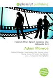 Adam Monroe: Paperback, 104 Pages, Frederic P. Miller, Agnes F. Vandome, OmniScriptum