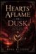Hearts Aflame in Dusk: Paperback, 450 pages, English