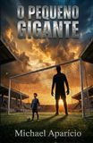 O Pequeno Gigante