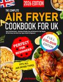 The Complete Air Fryer Cookbook for UK