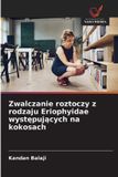Zwalczanie OmniScriptum SRL Zwalczanie roztoczy z rodzaju Eriophyidae występujących na kokosach