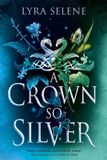 A The Fair Folk Trilogy: A Crown So Silver