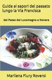 Guida Libri GmbH Guida ai sapori del passato lungo la Via Francisca