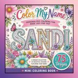 Color My Name: SANDI: 75 Unique Designs Featuring Your Name