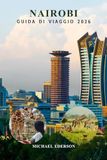 NAIROBI GUIDA DI VIAGGIO 2026