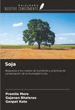 Soja: OmniScriptum SRL Soja: Respuesta a los niveles de nutrientes y prácticas de conservación de la humedad in situ Paperback