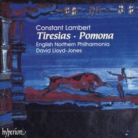 Lambert: Tiresias, Pomona - Lloyd-Jones / English Northern PO - CD