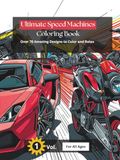 Ultimate Speed Machines: Coloring Book