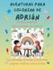 Aventuras para colorear de Adrián: Libro para colorear personalizado con animales, naturaleza y mandalas | 32 páginas de actividades creativas | Edición especial para Adrián