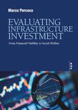 Evaluating Bocconi University Press Evaluating infrastructure investment. From financial viability to social welfare Paperback