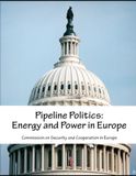Pipeline Politics: Energy and Power in Europe