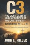 C3: Libri GmbH C3: You Didn’t Cause It, You Can’t Control It, You Can’t Cure It — But Here’s What You CAN Do Paperback