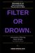 Information Filtering Made Simple: How to Separate Useful Signals from Noise, Manipulation, and Information Overload