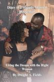 Diary Dwight Diary of a Happily Married Black Man