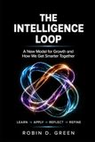 Intelligence Loop: A New Model For Growth and How We Get Smarter Together