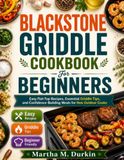 BLACKSTONE GRIDDLE Cookbook for Beginners