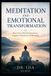 Meditation Independently Published Meditation and Emotional Transformation How Your Mind Experiences Negative Emotions Differently