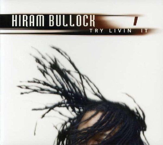 Suburban Hiram Bullock - Try Livin' It