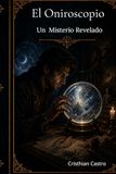 El Oniroscopio: Un Misterio Revelado