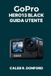 GoPro HERO13 BLACK GUIDA UTENTE