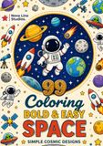 Bold and Easy Space Coloring Book: 99 Simple Cosmic Designs