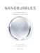 Nanobubbles: From Scientific Enigma to Engineering for a Green Future