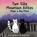 Two Silly Mountain Kitties Paperback