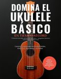 Domina Libri GmbH Domina El Ukulele Basico en tiempo record