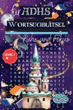 ADHS Independently Published Adhs Wortsuchrätsel Für Achtsame Köpfe- ADHS Wortsuchrätsel für Erwachsene