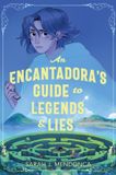 An HarperCollins Publishers An Encantadora's Guide to Legends & Lies Hardcover