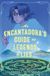 An HarperCollins Publishers An Encantadora's Guide to Legends & Lies Hardcover
