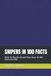 SNIPERS Independently Published SNIPERS IN 100 FACTS