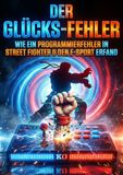 Glücks-Fehler: Wie ein Programmierfehler in Street Fighter II den E-Sport erfand