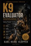 K9 EVALUATOR: Bewertung und Zertifizierung operativer Diensthunde
