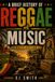 A Icecat A Brief History of Reggae Music