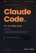 Claude Code for the Rest of Us: The Complete Guide to Automating Real Work with AI from the Desktop App to the Terminal. No Coding Required.