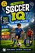 SOCCER IQ FOR YOUNG PLAYERS: The Ultimate Soccer Knowledge & Skills Book to Help Young Players Understand the Game, Make Smarter Decisions & Play with Confidence