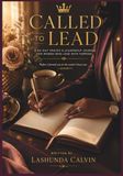 Called to Lead: A Prayer Journal for Women Walking in Purpose and Authority