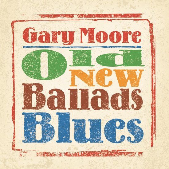 Old Gary Moore - Old New Ballads Blues (2 LP)