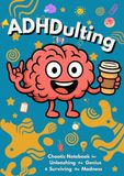 ADHDulting ADHD Journal for Adults