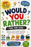 Would You Rather? Fun for Kids: 200+ Funny, Silly & Challenging Would You Rather? Questions About Sports, Adventure, Food, Animals, School & More for Kids Ages 7–13
