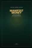 Manifest Money: A Practical Guide to Attracting Abundance
