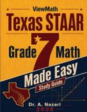 Texas STAAR Grade 7 Math Made Easy: Study Guide with Key Concepts, Review & Practice