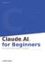 Claude AI for Beginners