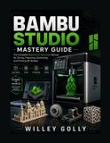 Bambu Studio Mastery Guide